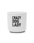 Becher Crazy Dog Lady